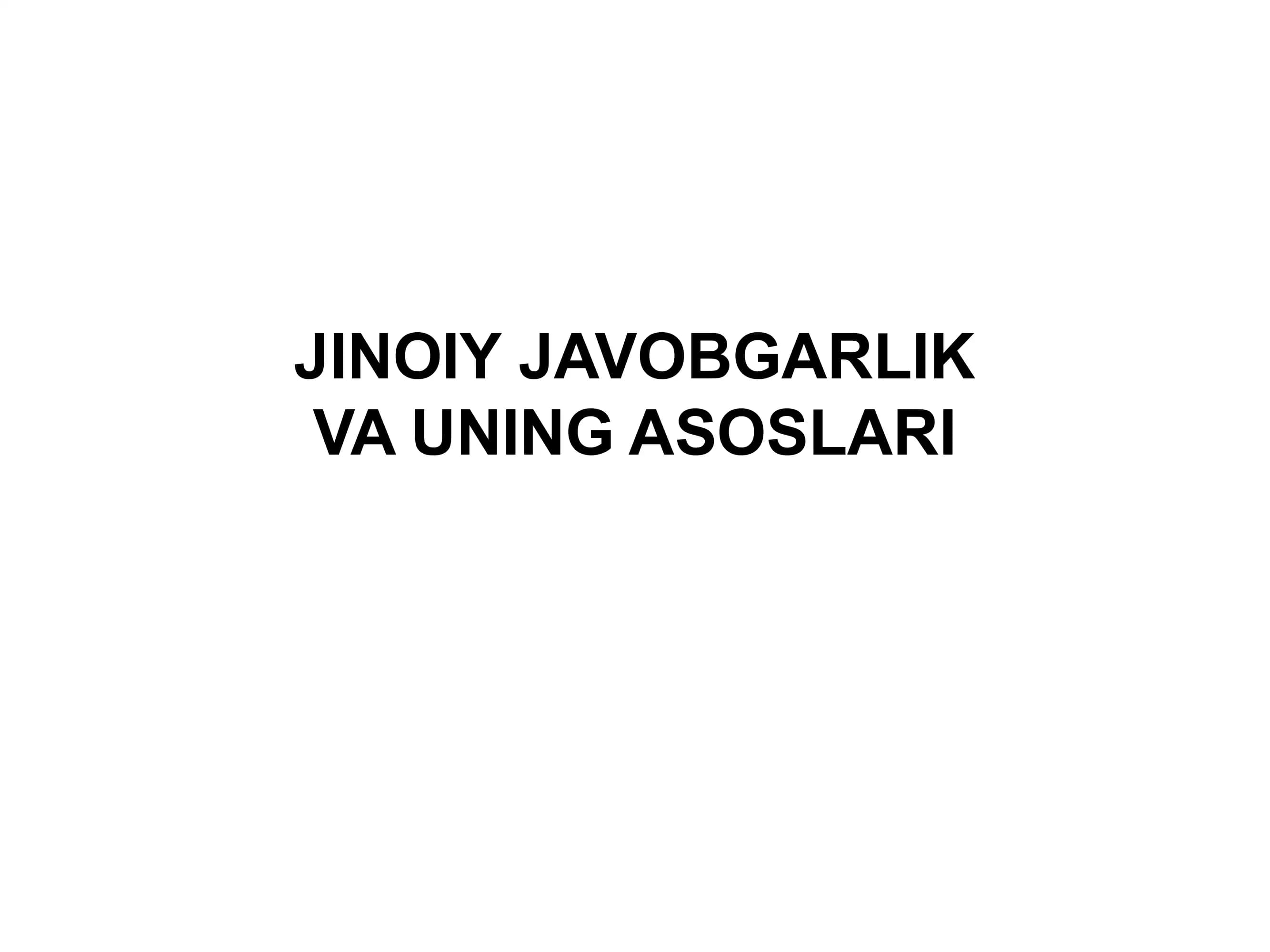 Jinoiy Javobgarlik va uning asoslari