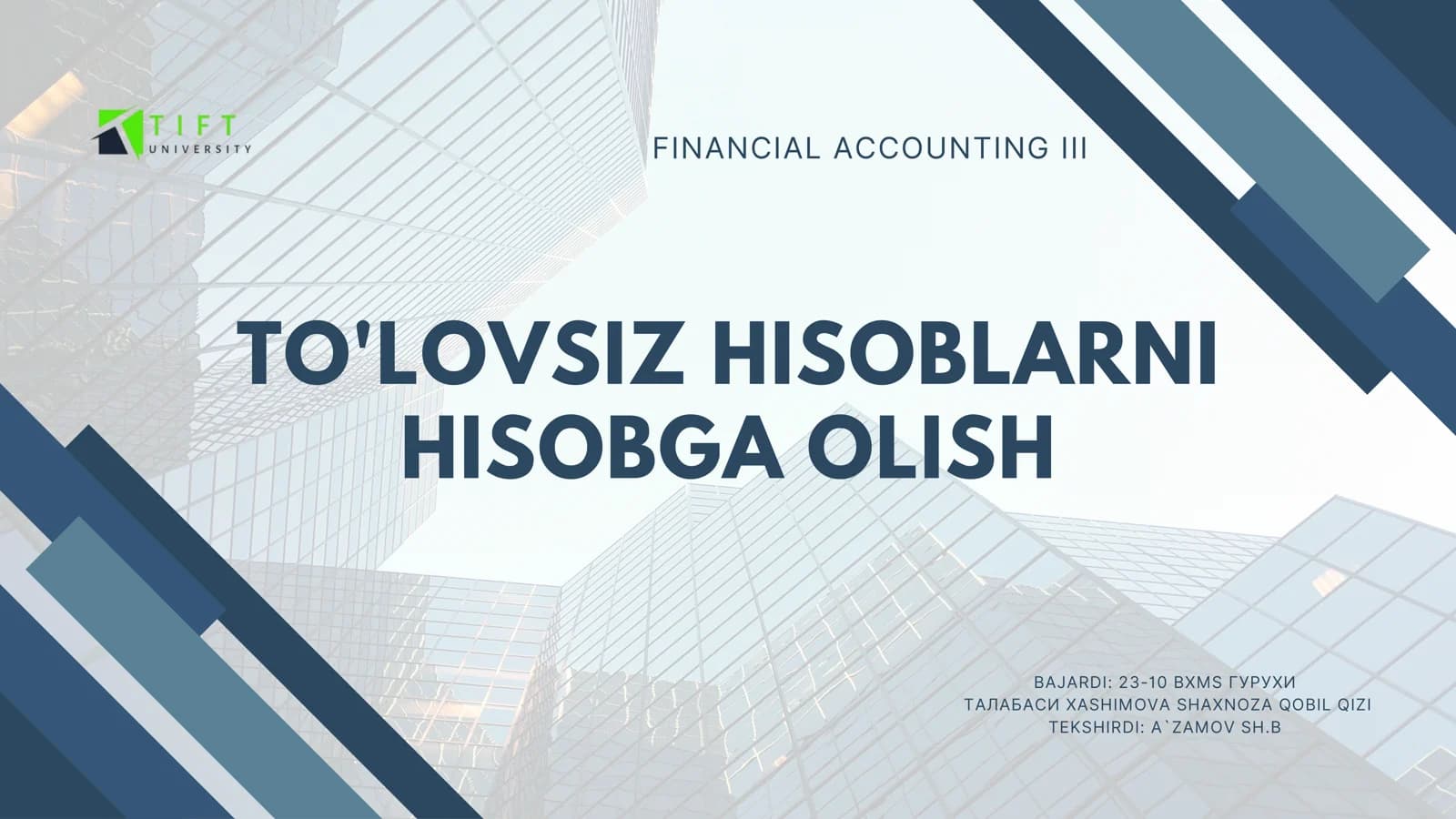 TO'LOVSIZ HISOBLARNI HISOBGA OLISH FINANCIAL ACCOUNTING III