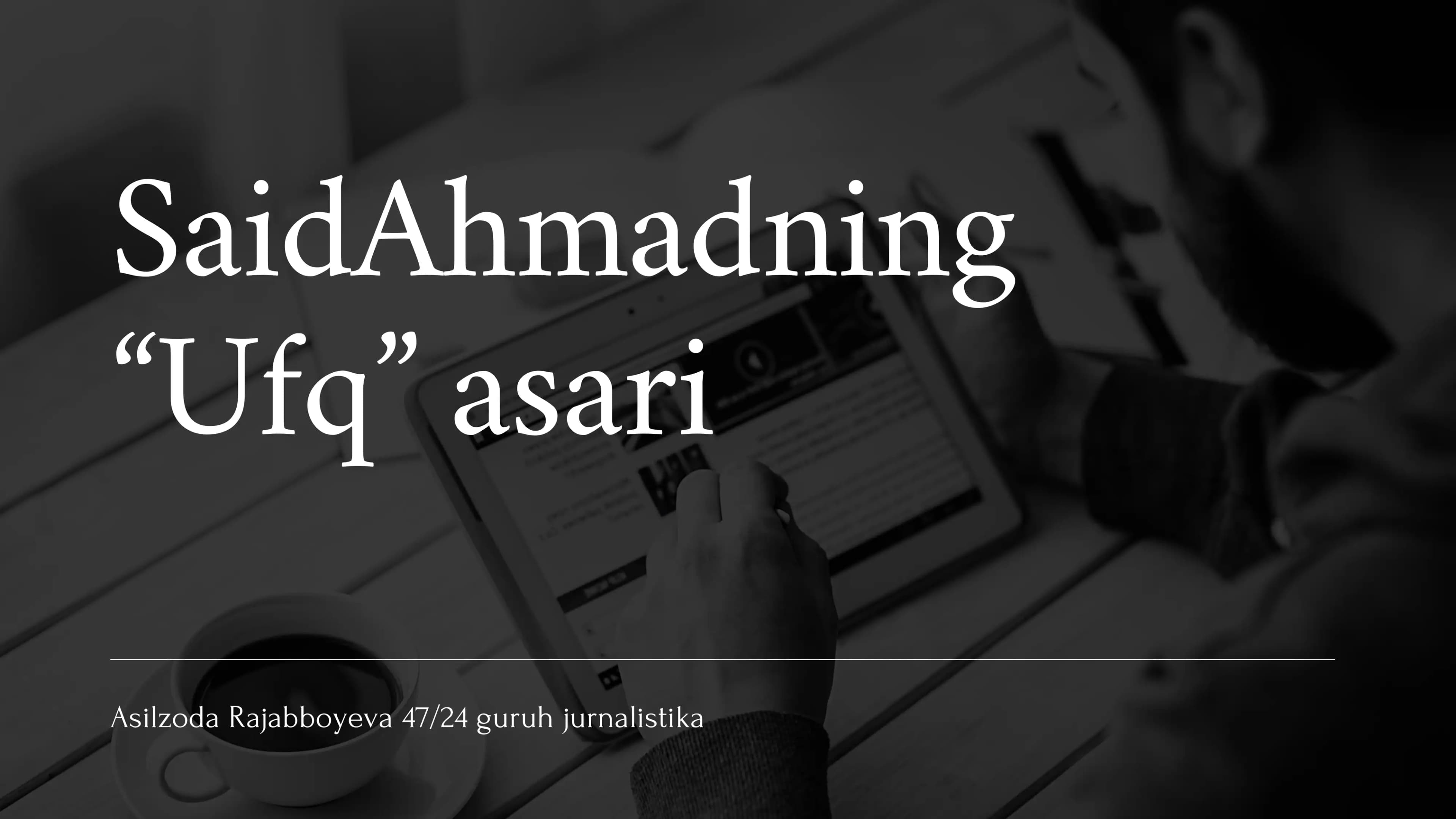Said Ahmadning “Ufq” asari