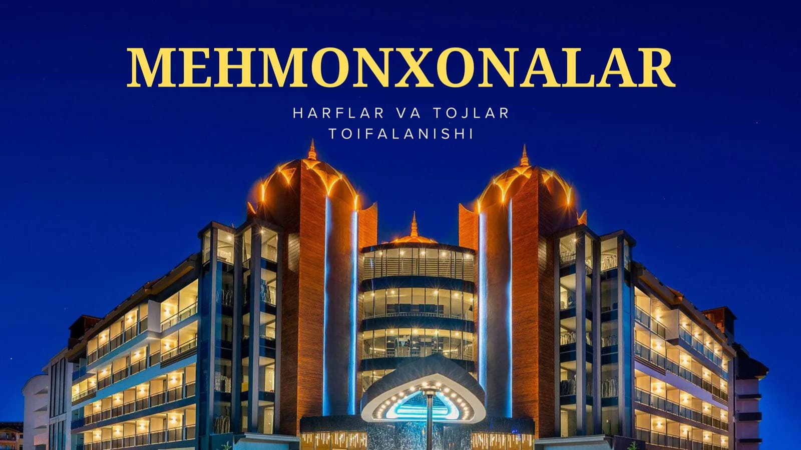Mehmonxonalar harflar va tojlar toifalanishi