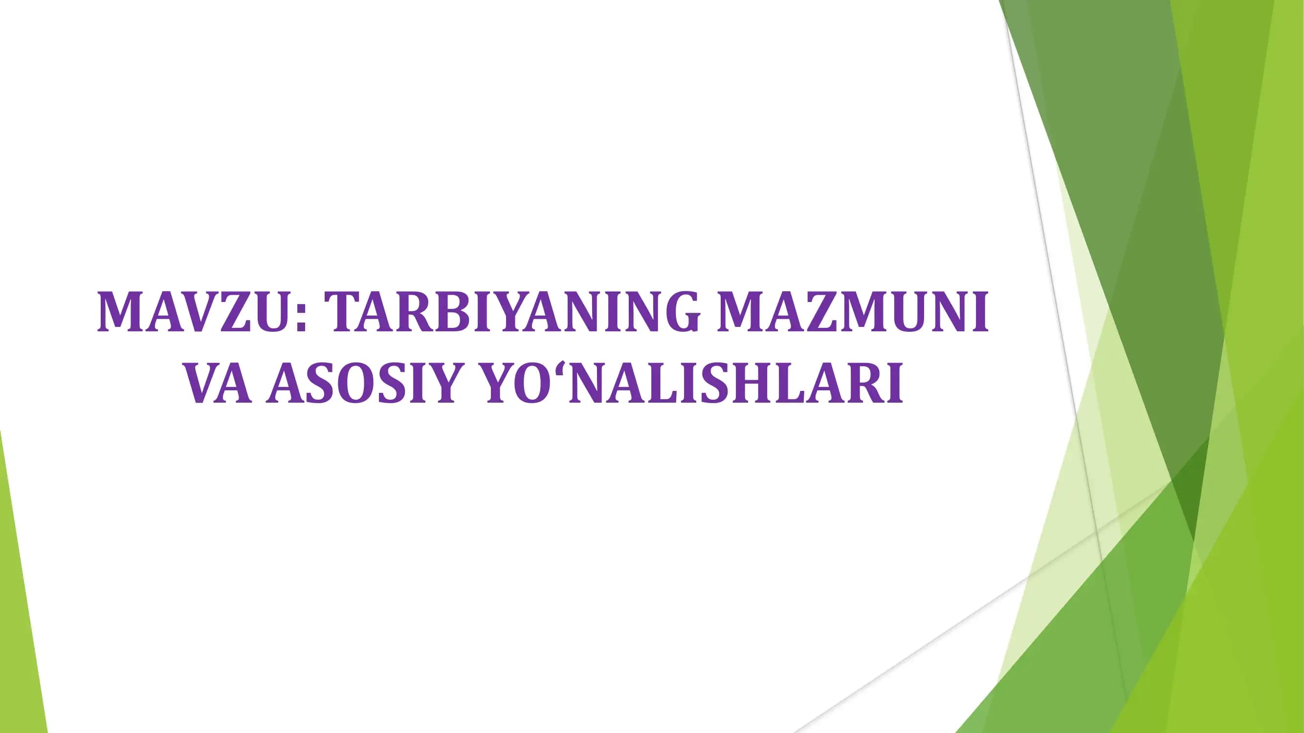 Tarbiyaning Mazmuni va Asosiy Yo‘nalishlari