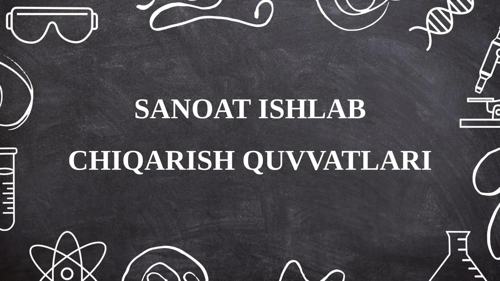 SANOAT ISHLAB CHIQARISH QUVVATLARI