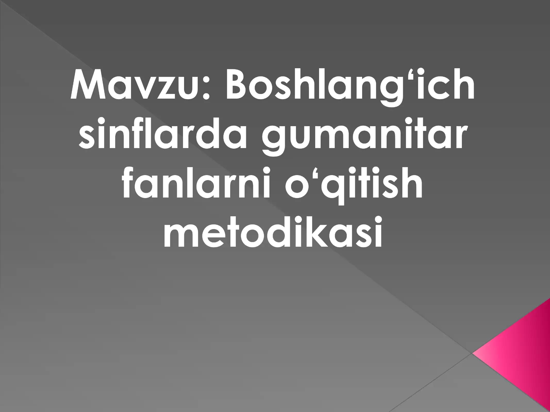 Boshlangʻich taʼlimda gumanitar fanlarni oʻqitish metodikasi