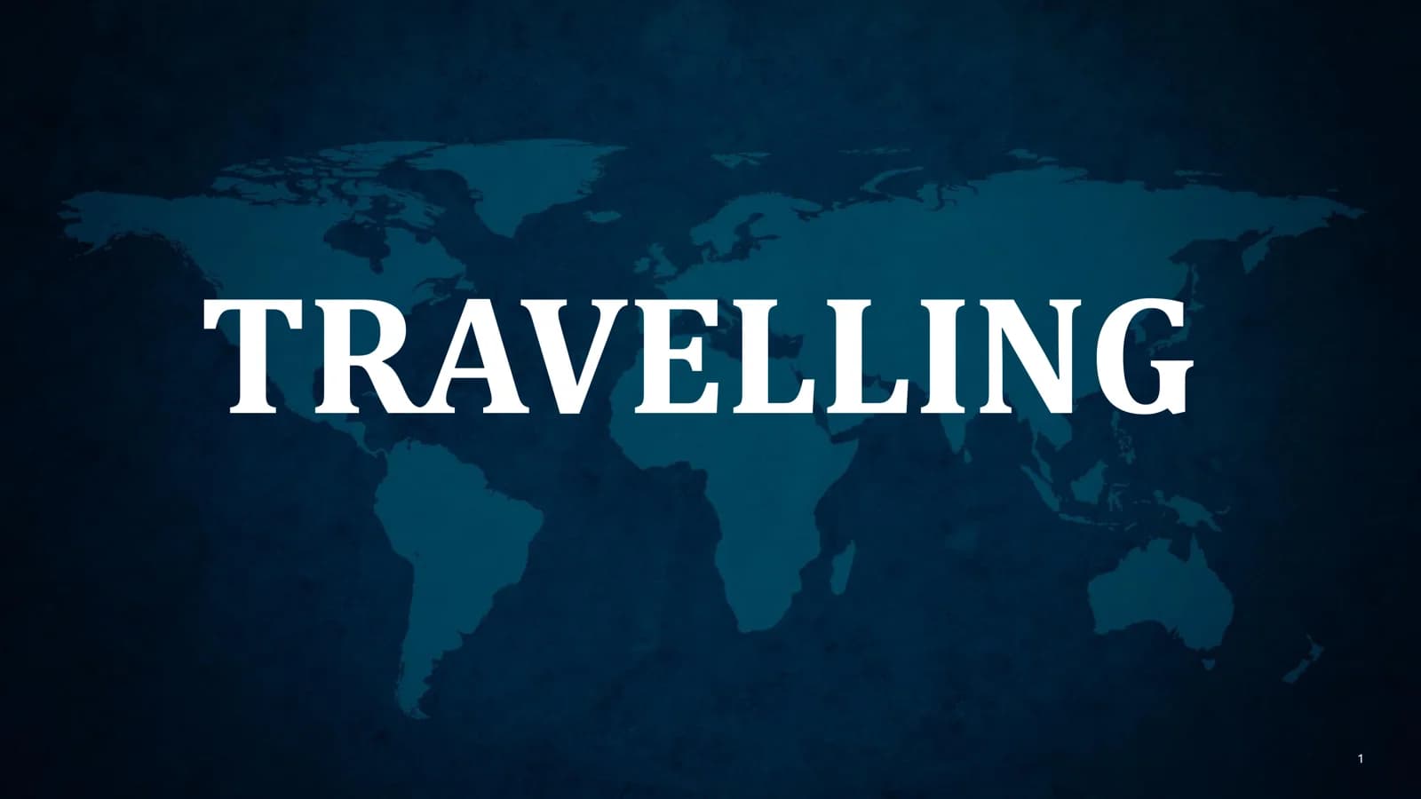 Travelling