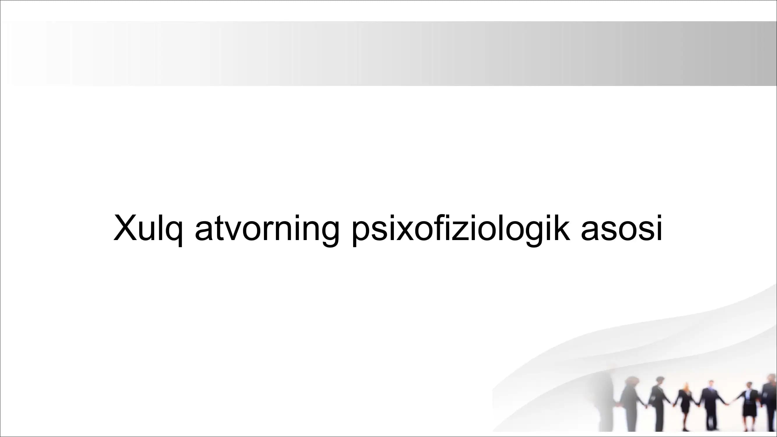 Xulq atvorning psixofiziologik asosi
