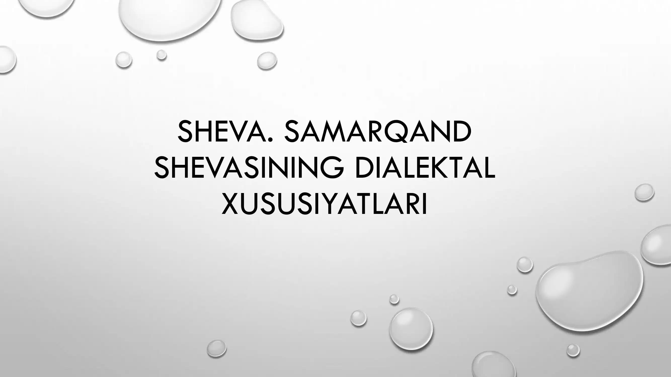 SHEVA. SAMARQANDSHEVASINING DIALEKTALXUSUSIYATLARI