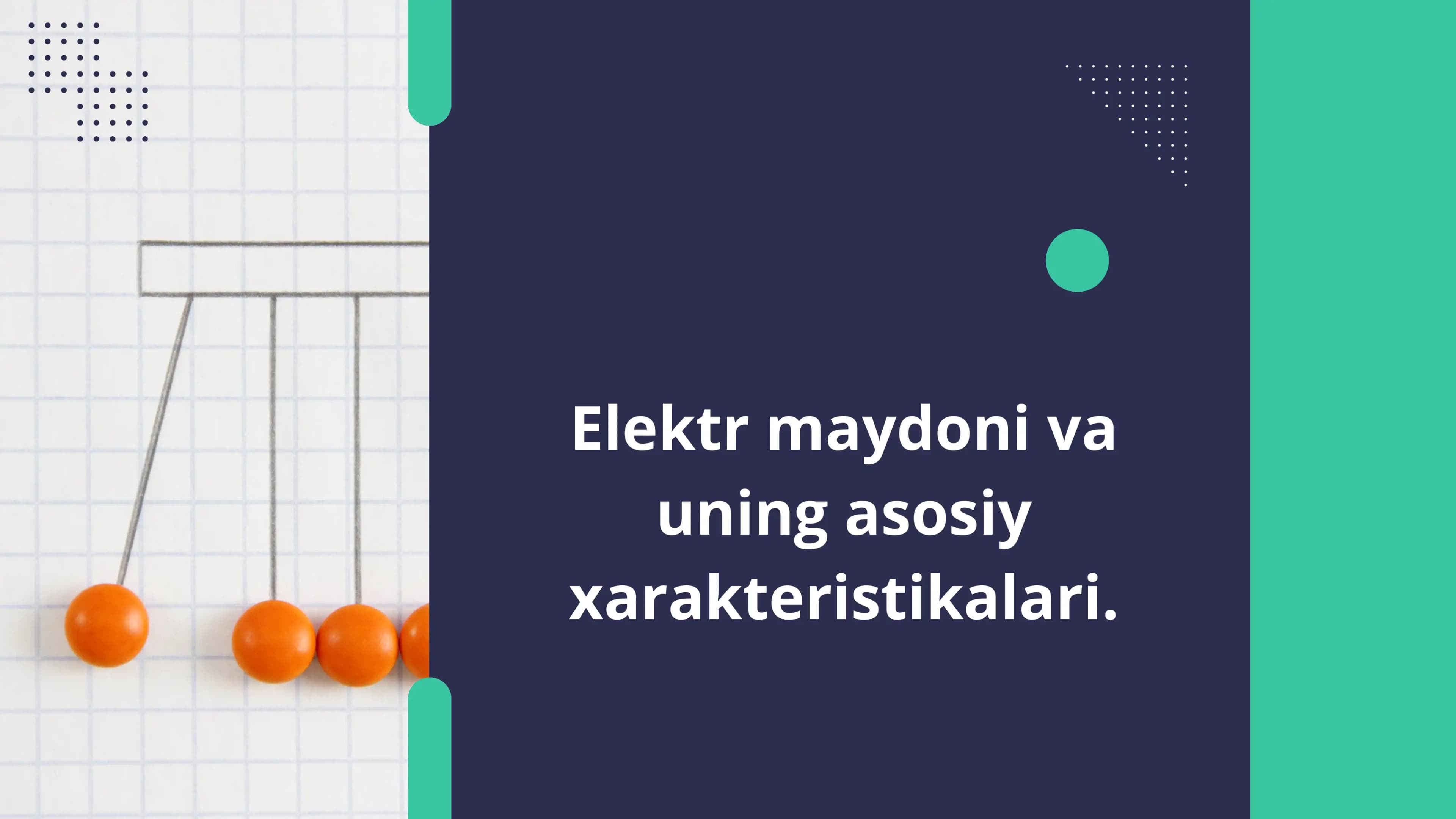 Elektr maydoni va uning asosiy xarakteristikalari.