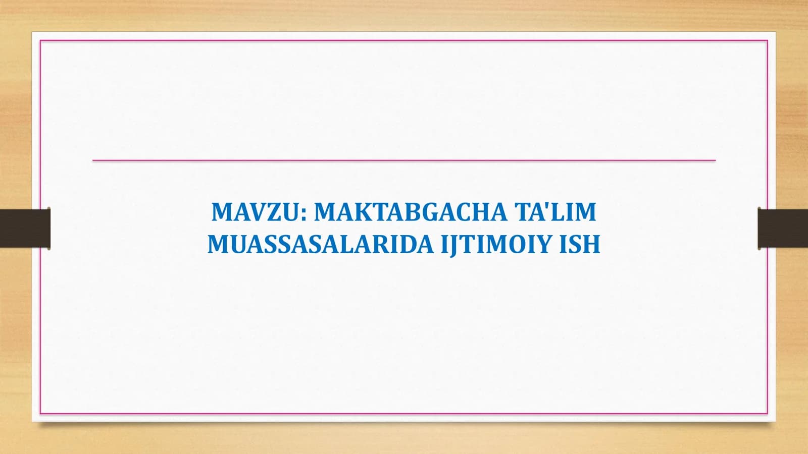 MAKTABGACHA TA'LIM MUASSASALARIDA IJTIMOIY ISH