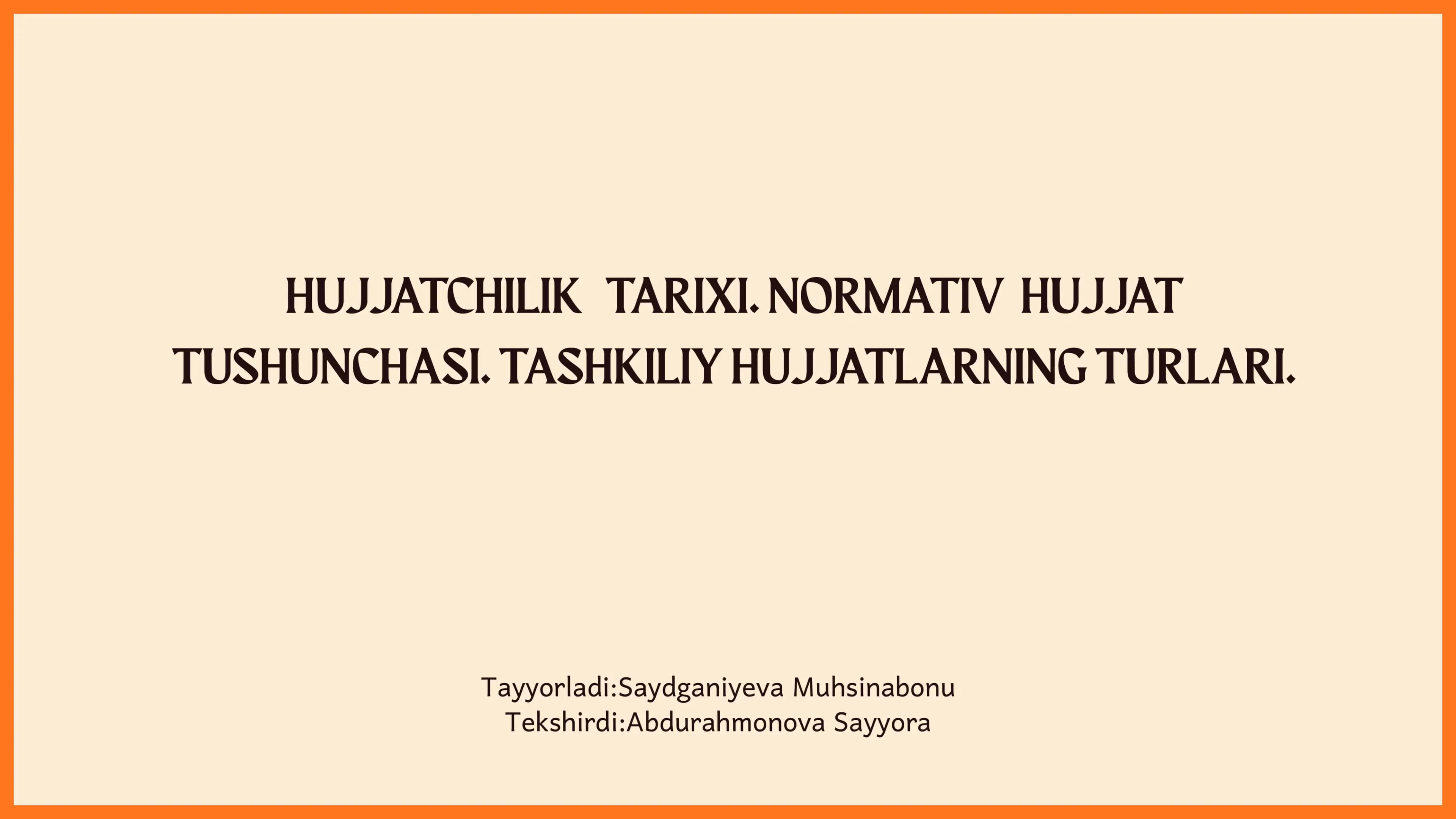 Hujjatchilik Tarixi. Normativ Hujjat Tushunchasi.