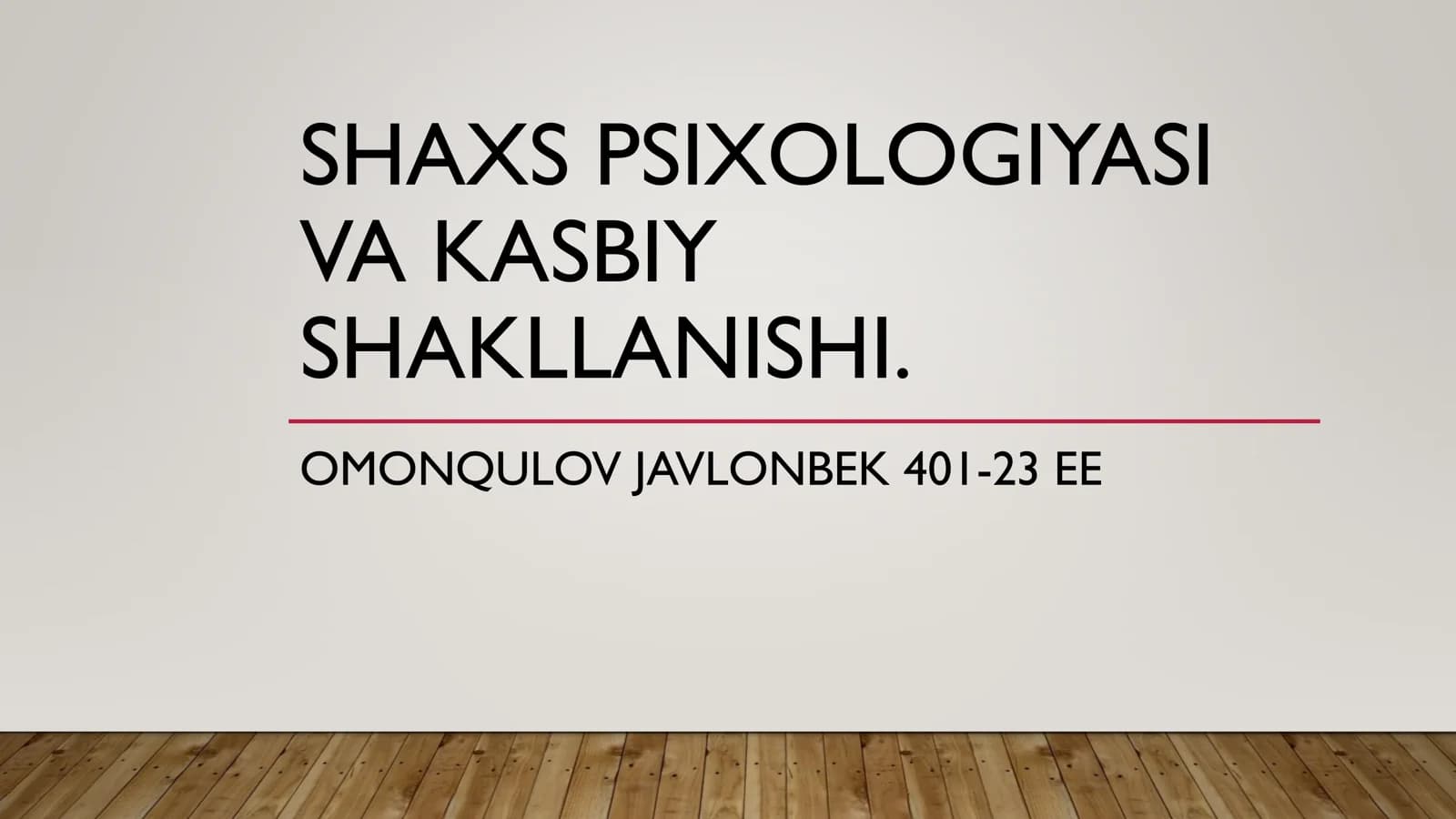 Shaxsiy psixologiyasi va Kasbiy shakllanishi