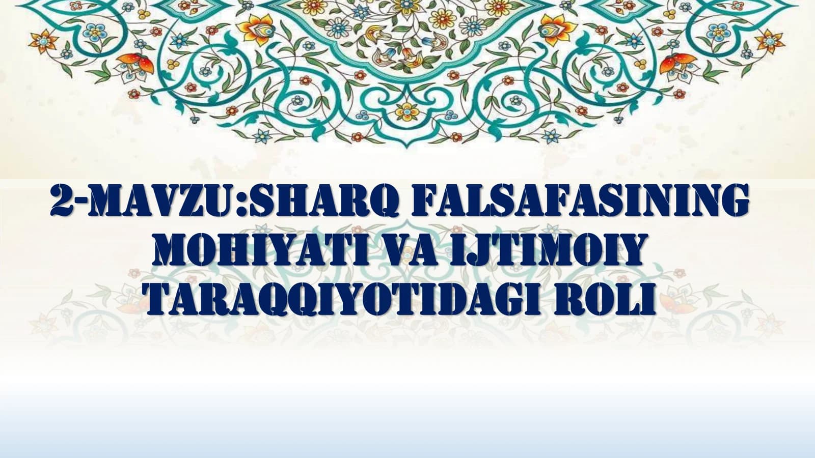 Sharq falsafasining mohiyati va ijtimoiy taraqqiyotidagi roli