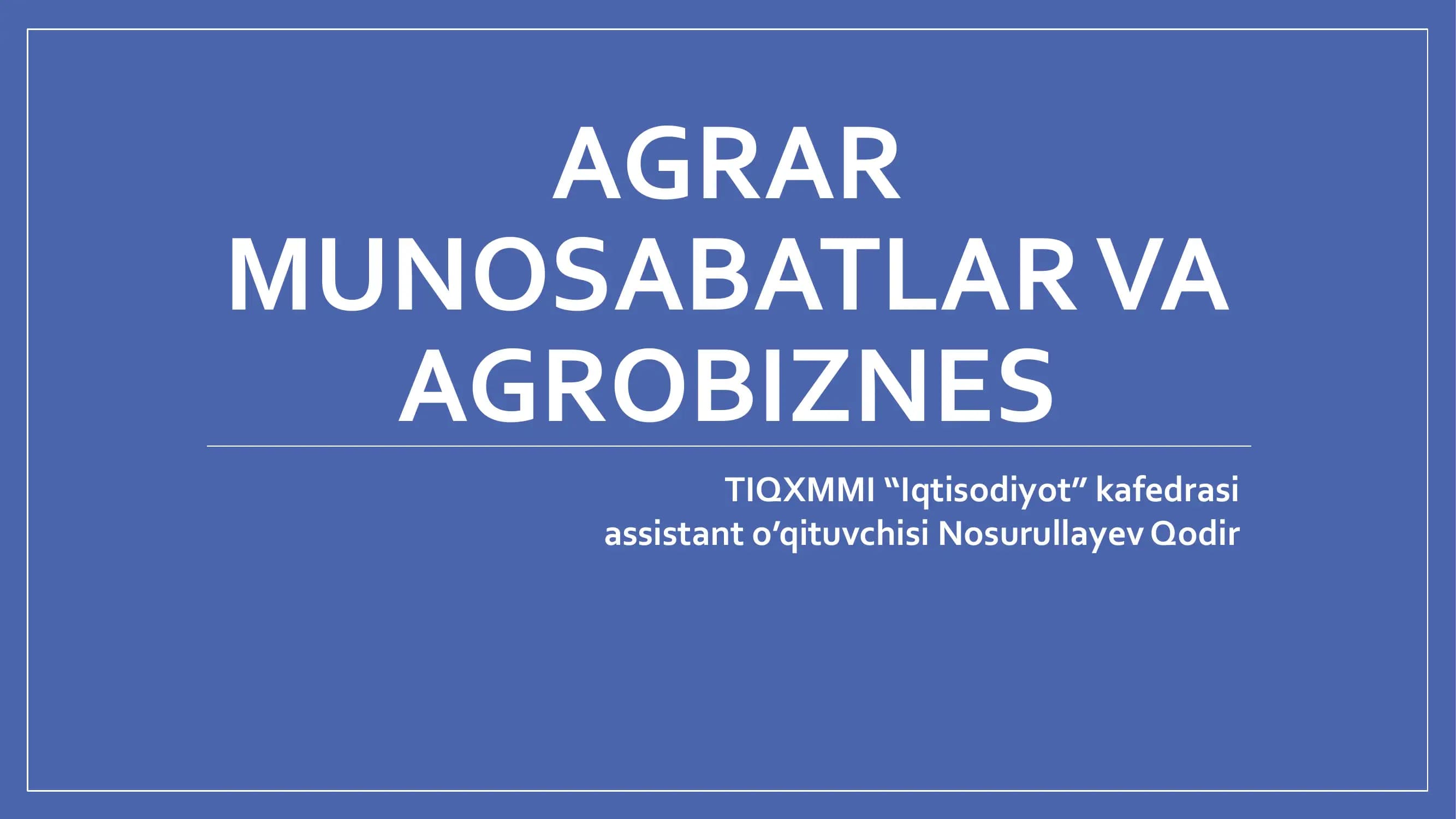 AGRAR MUNOSABATLAR VA AGROBIZNES | slayd