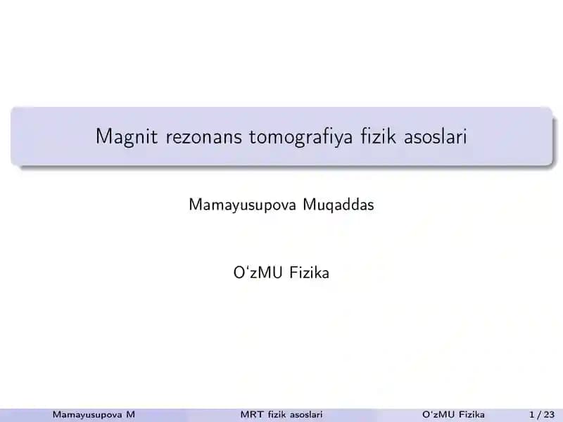 Magnit rezonans tomografiya fizik asoslari