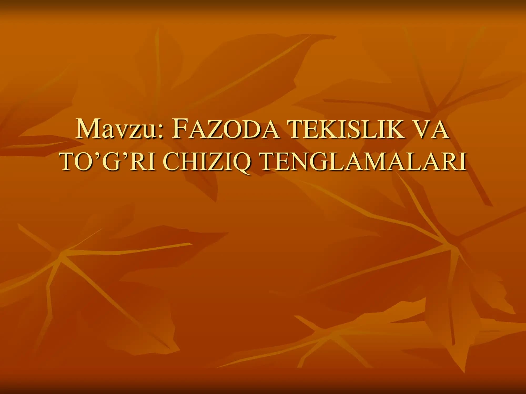 Fazoda tekisliklar va to'g'ri chiziqlar.