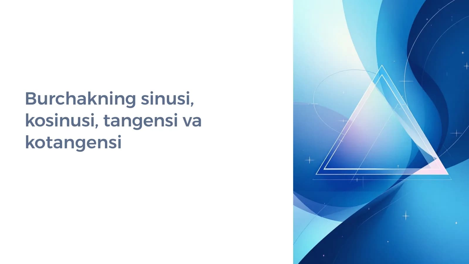 Burchakning sinusi, kosinusi, tangensi va kotangensi