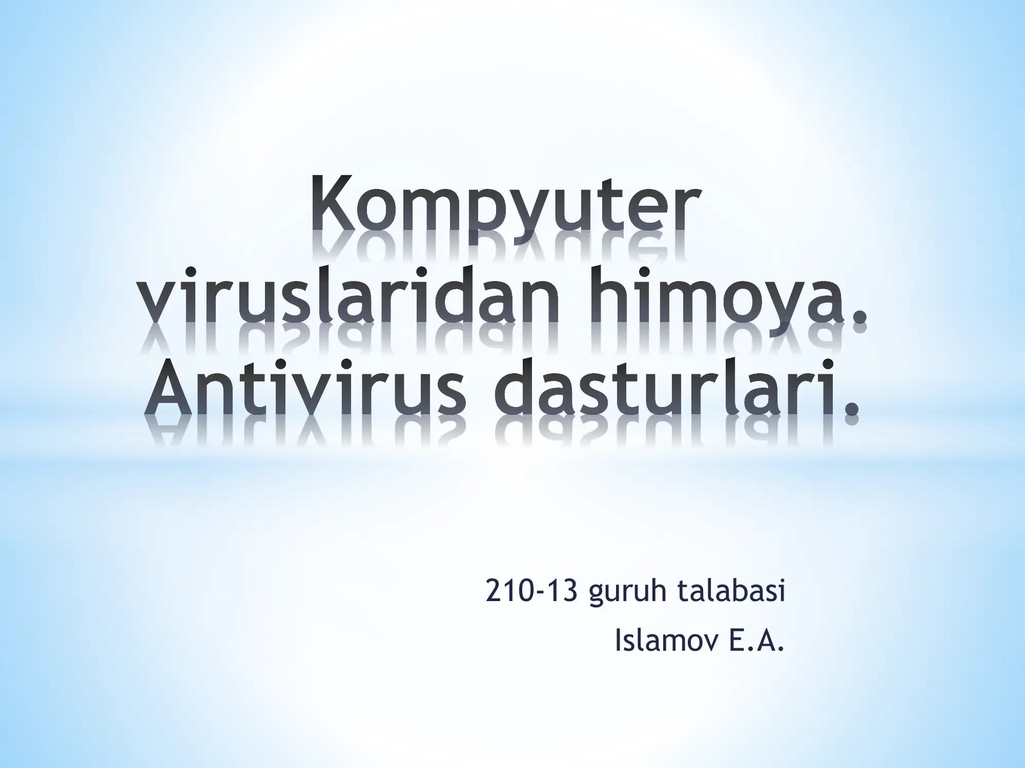 Kompyuterviruslaridanhimoya.Antivirus dasturlari