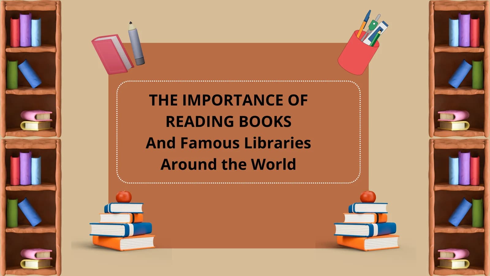 THE IMPORTANCE OF READING BOOKS