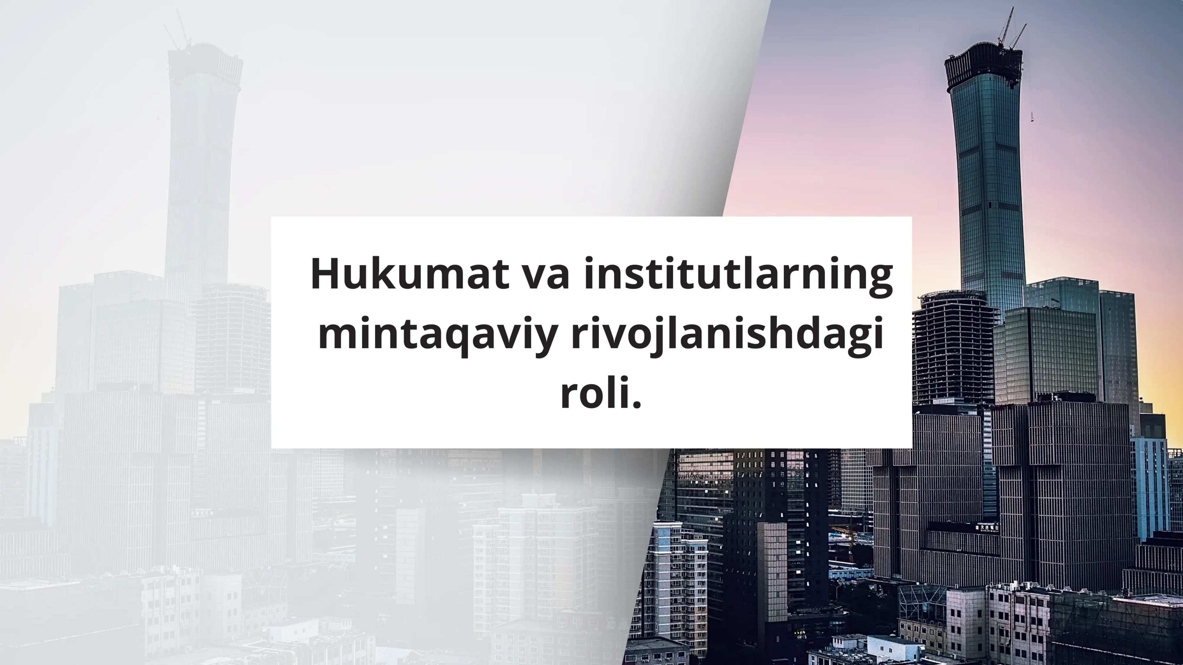 Hukumat va institutlarning mintaqaviy rivojlanishdagi roli