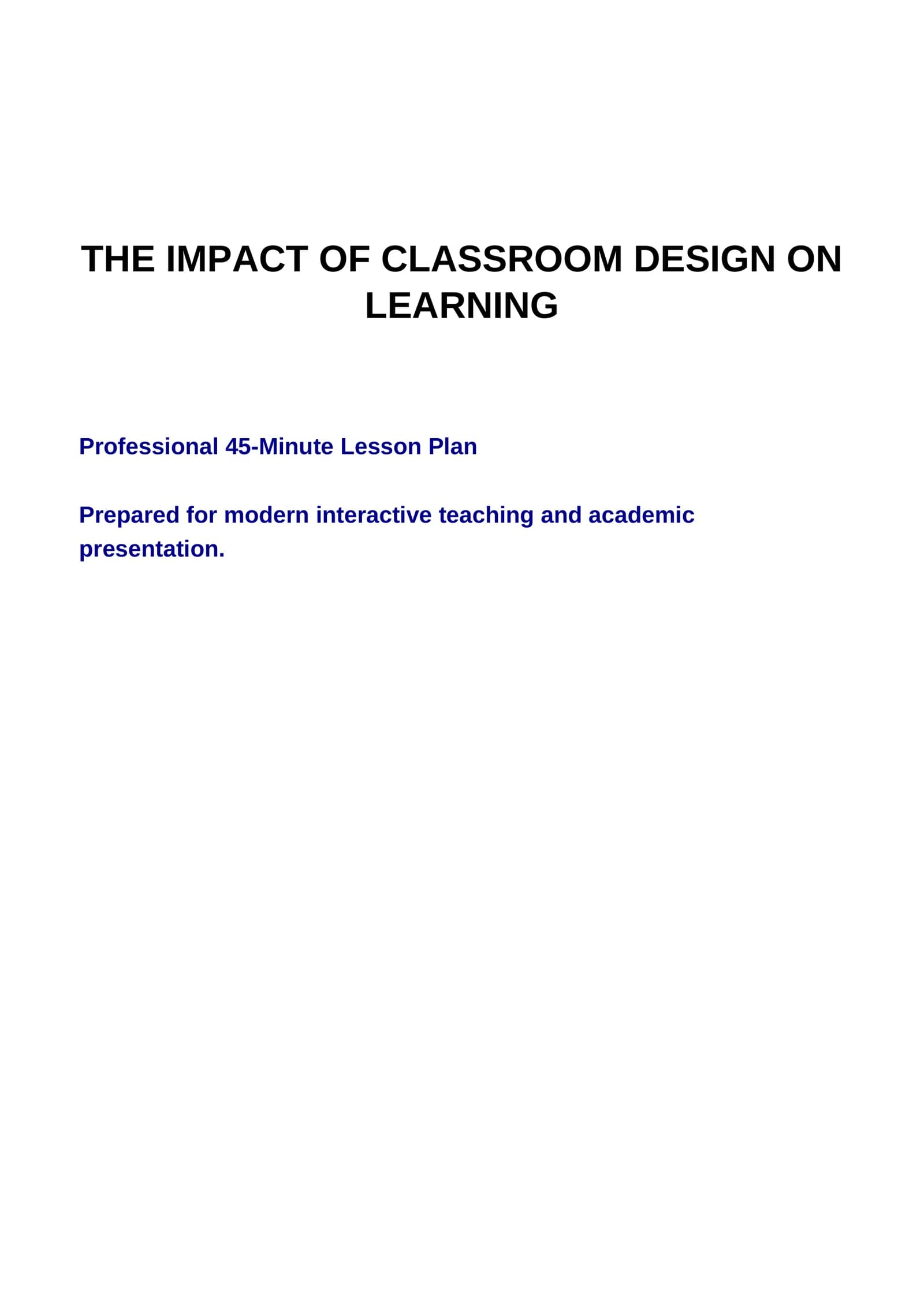 THE IMPACT OF CLASSROOM DESIGN ON LEARNING