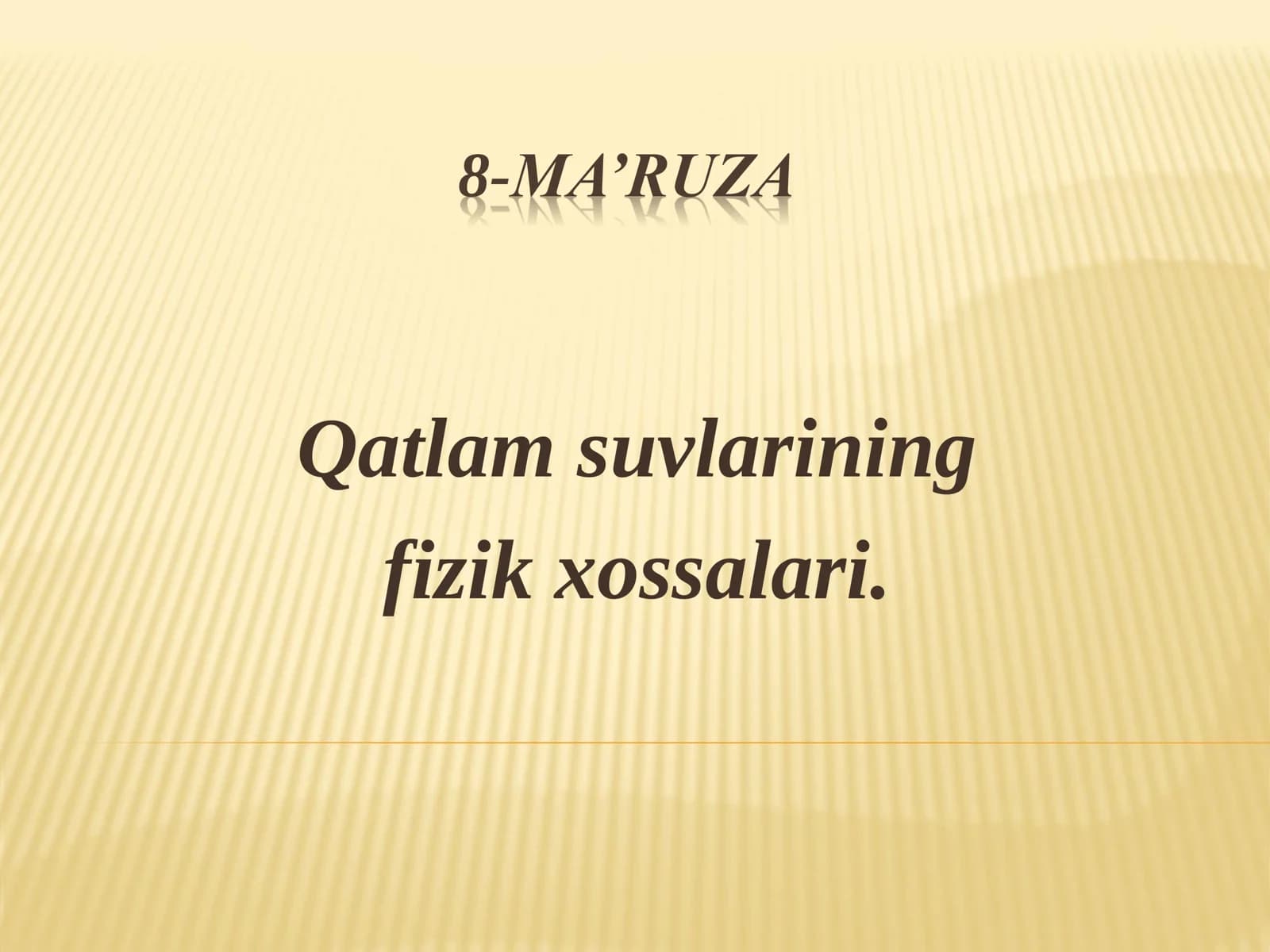 Qatlam suvlarining fizik xossalari.