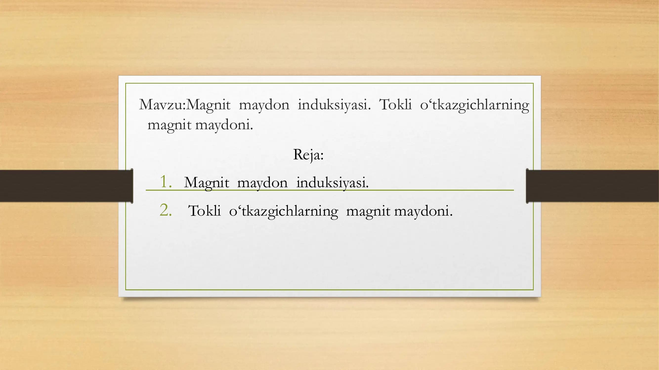 Magnit  maydon  induksiyasi.  Tokli  o‘tkazgichlarning  magnit maydoni.