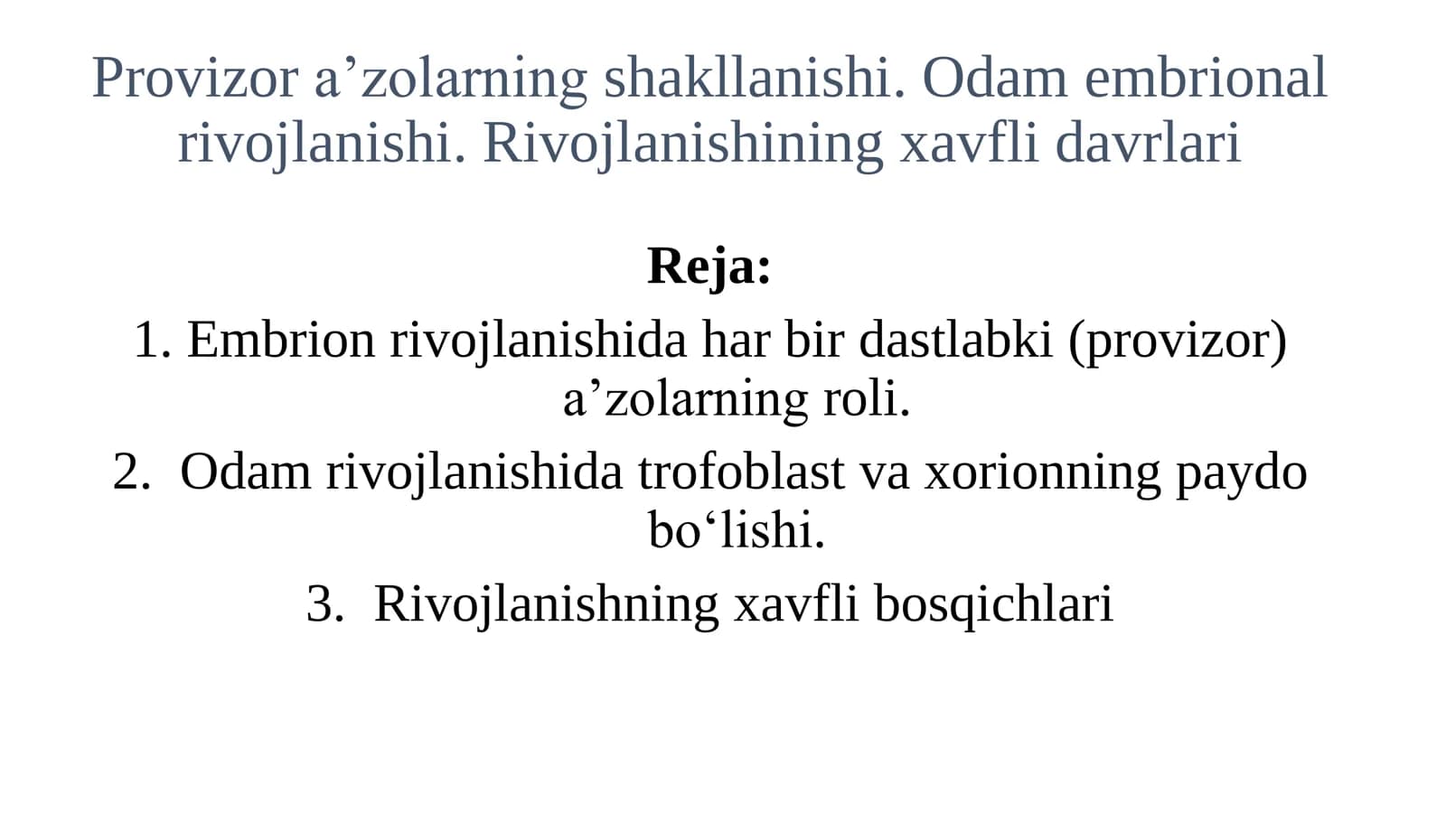 Provizor aʼzolarning shakllanishi. Odam embrional rivojlanishi