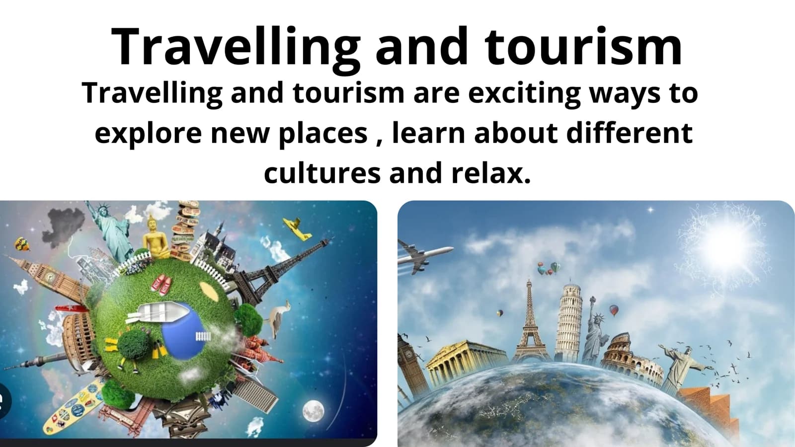 Travelling and tourism