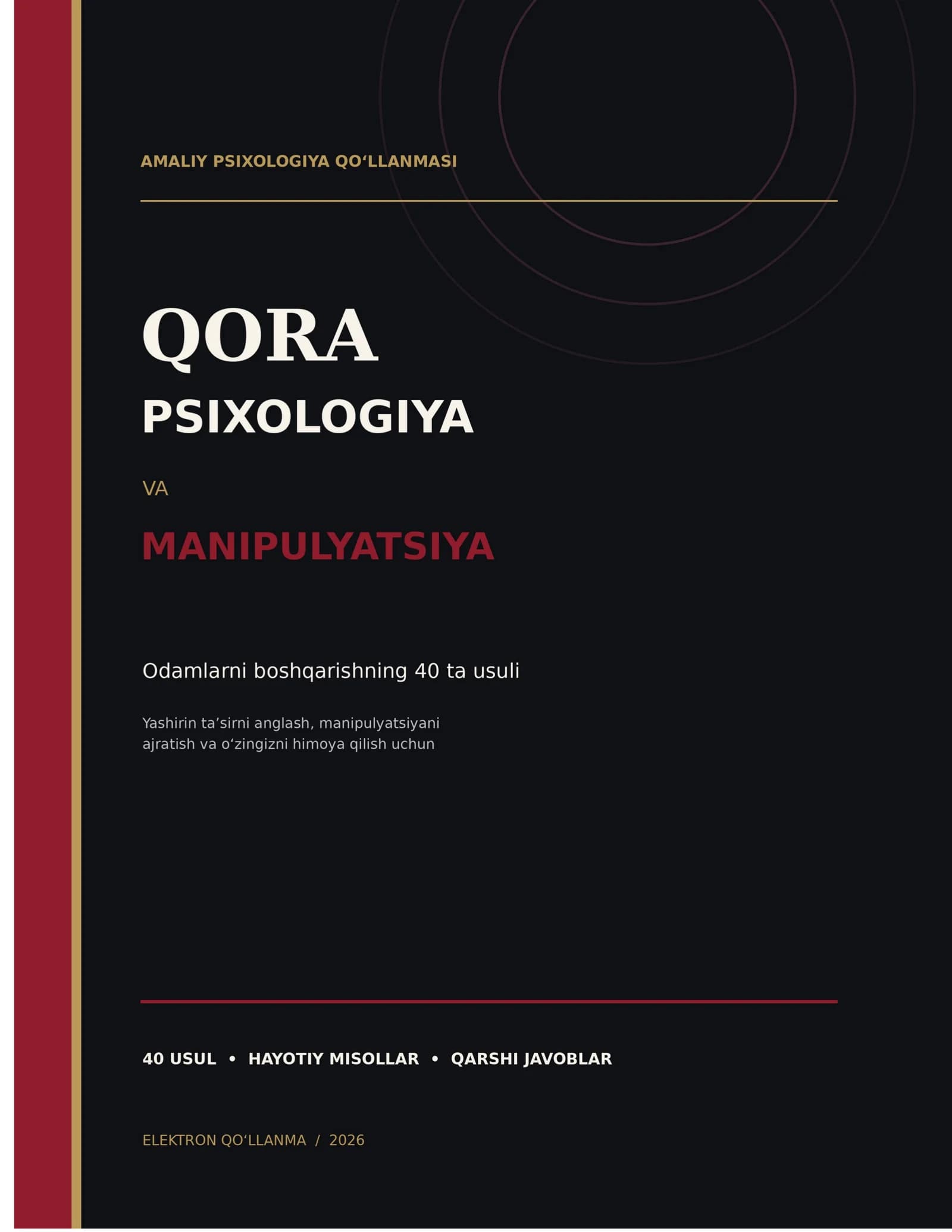 Qora psixologiya va manipulyatsiya: Odamlarni boshqarishning 40 ta usuli