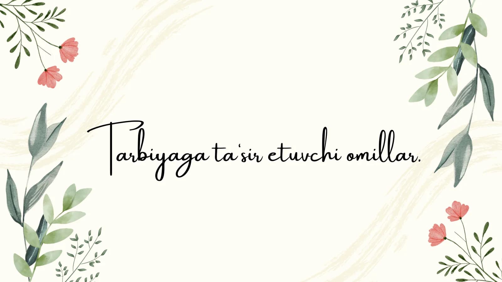 Tarbiyaga ta‘sir etuvchi omillar
