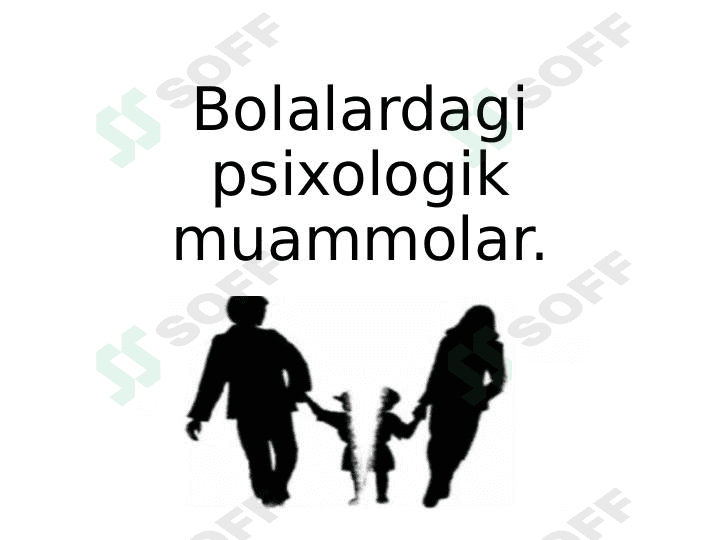 Bolalardagi psixologik muammolar