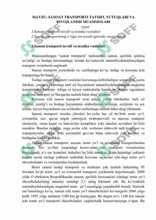 SANOAT TRANSPORTI TAVSIFI, YUTUQLARI VA RIVOJLANISH MUAMMOLARI