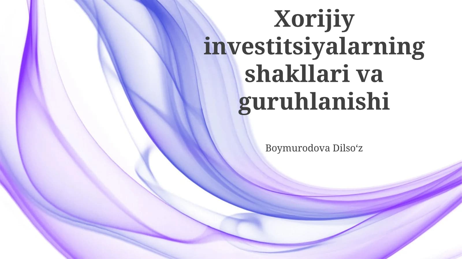 Xorijiy investitsiyalarning shakllari va guruhlanishi