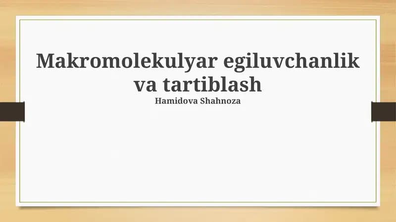 Makromolekulyar egiluvchanlik va tartiblash