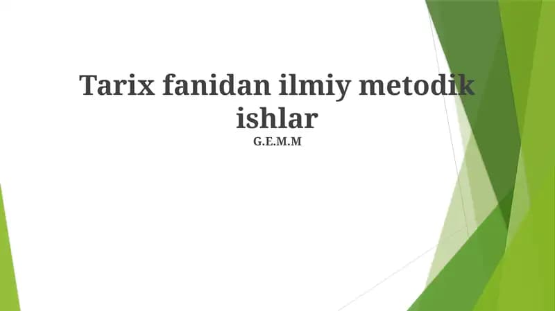 Tarix fanidan ilmiy metodik ishlar