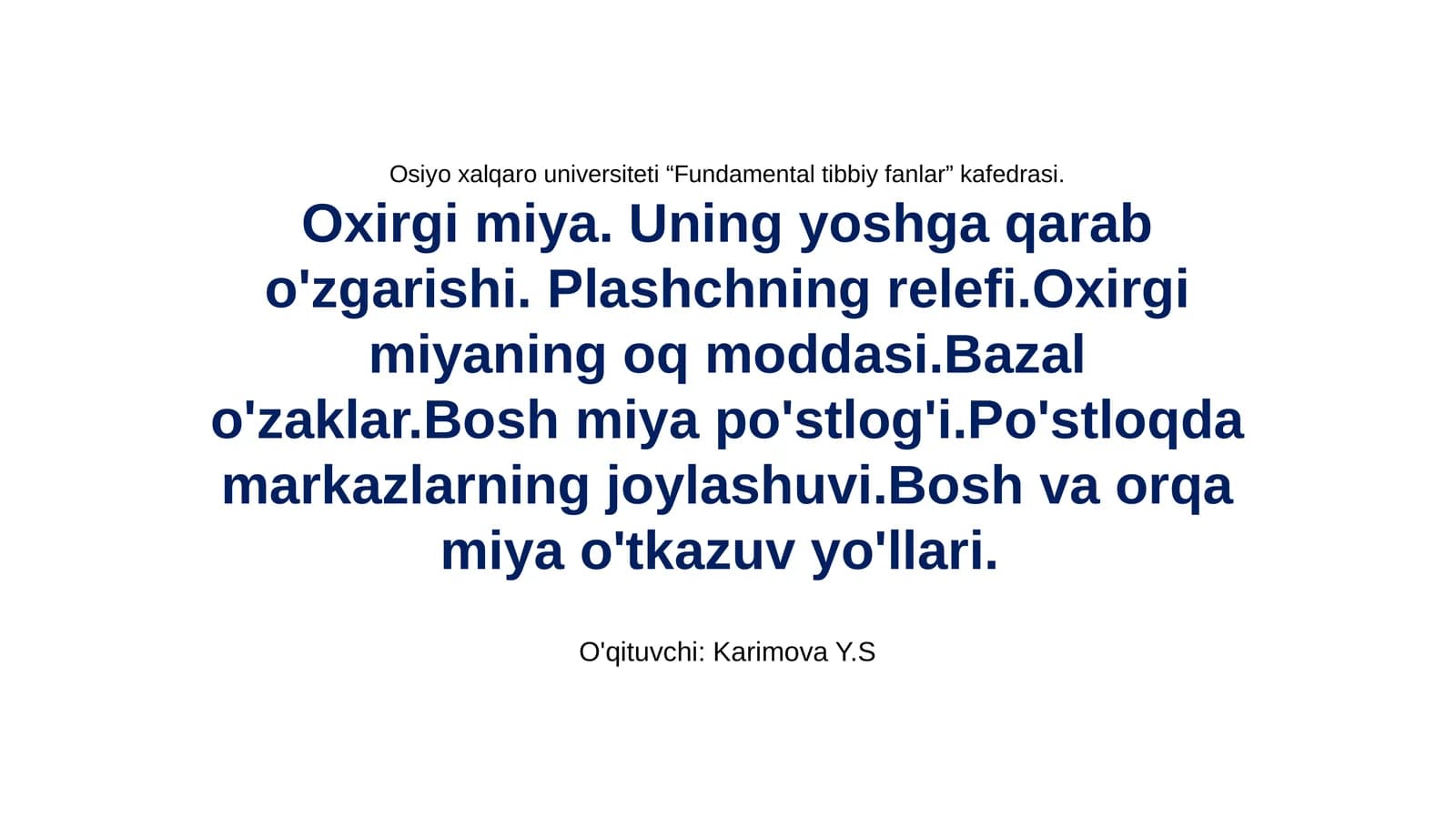 Oxirgi miya. Uning yoshga qarab o'zgarishi