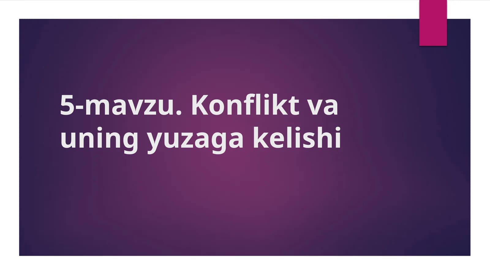 Konflikt va uning yuzaga kelishi