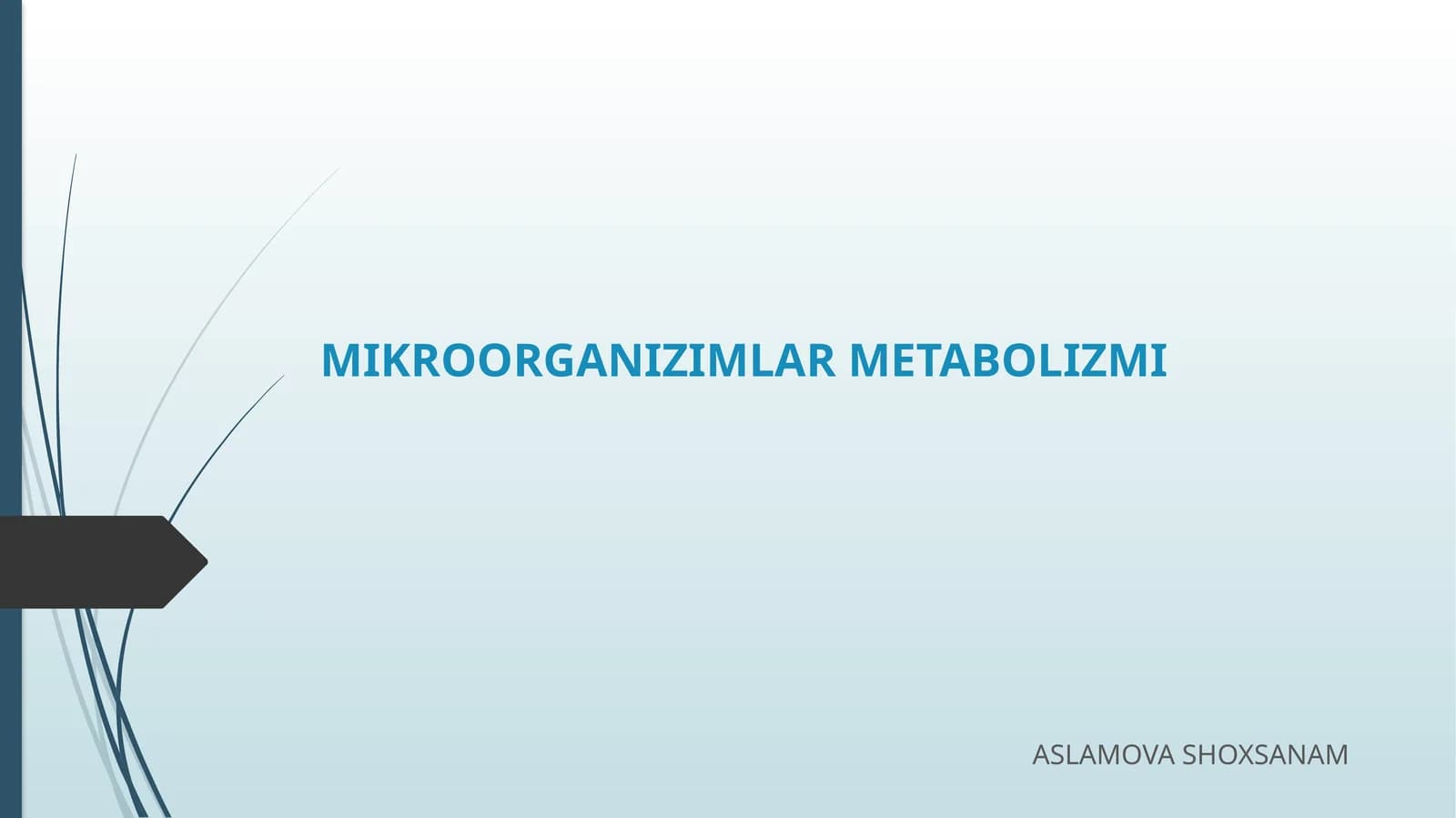 MIKROORGANIZIMLAR METABOLIZMI