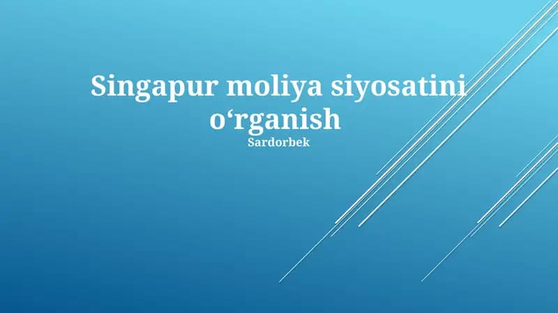 Singapur moliya siyosatini o‘rganish