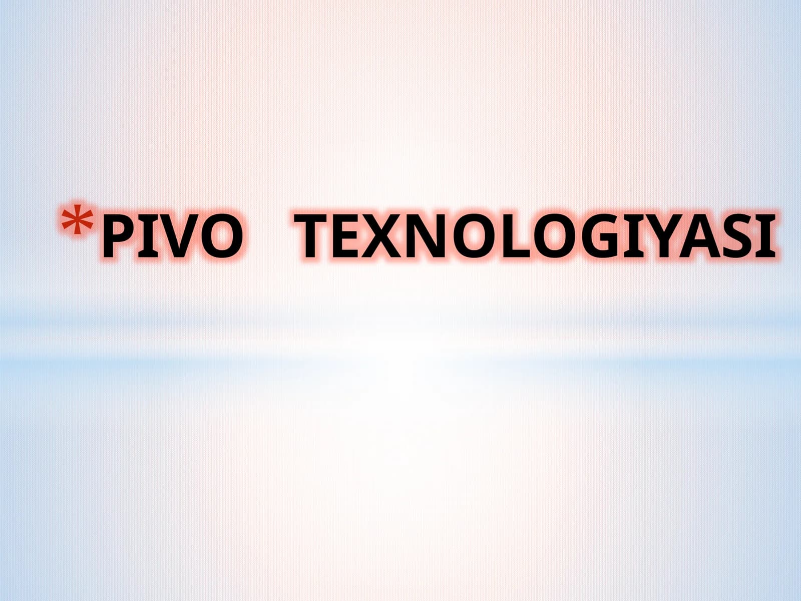 PIVO TEXNOLOGIYASI