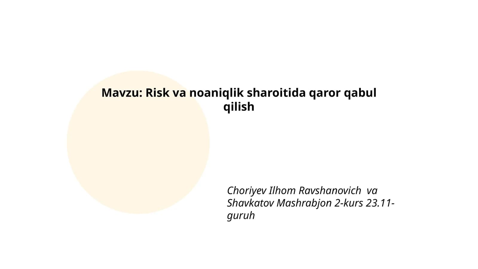 Risk va noaniqlik sharoitida qaror qabul qilish