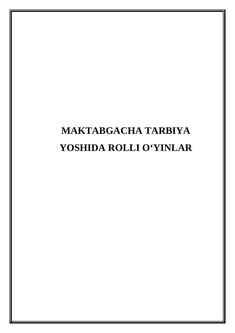 Maktabgacha tarbiya yoshida rolli o'yinlar