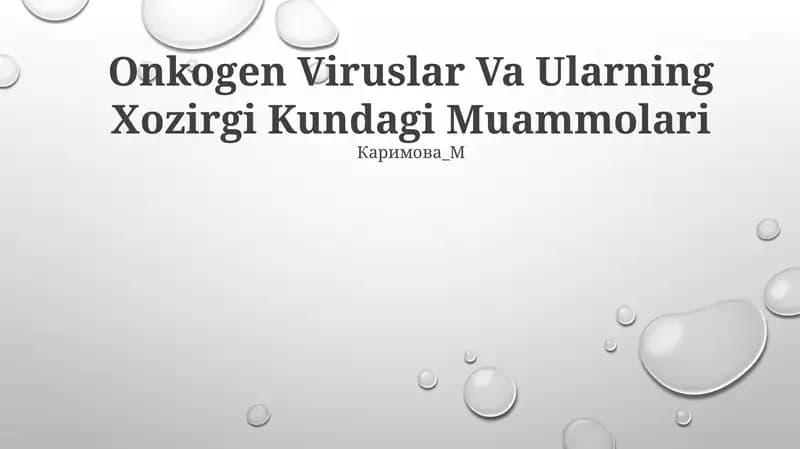 Onkogen Viruslar Va Ularning Xozirgi Kundagi Muammolari