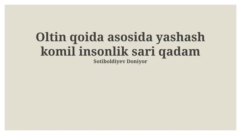 Oltin qoida asosida yashash komil insonlik sari qadam