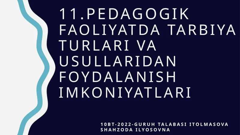 PEDAGOGIK FAOLIYATDA TARBIYA TURLARI VA USULLARIDAN FOYDALANISH IMKONIYATLARI