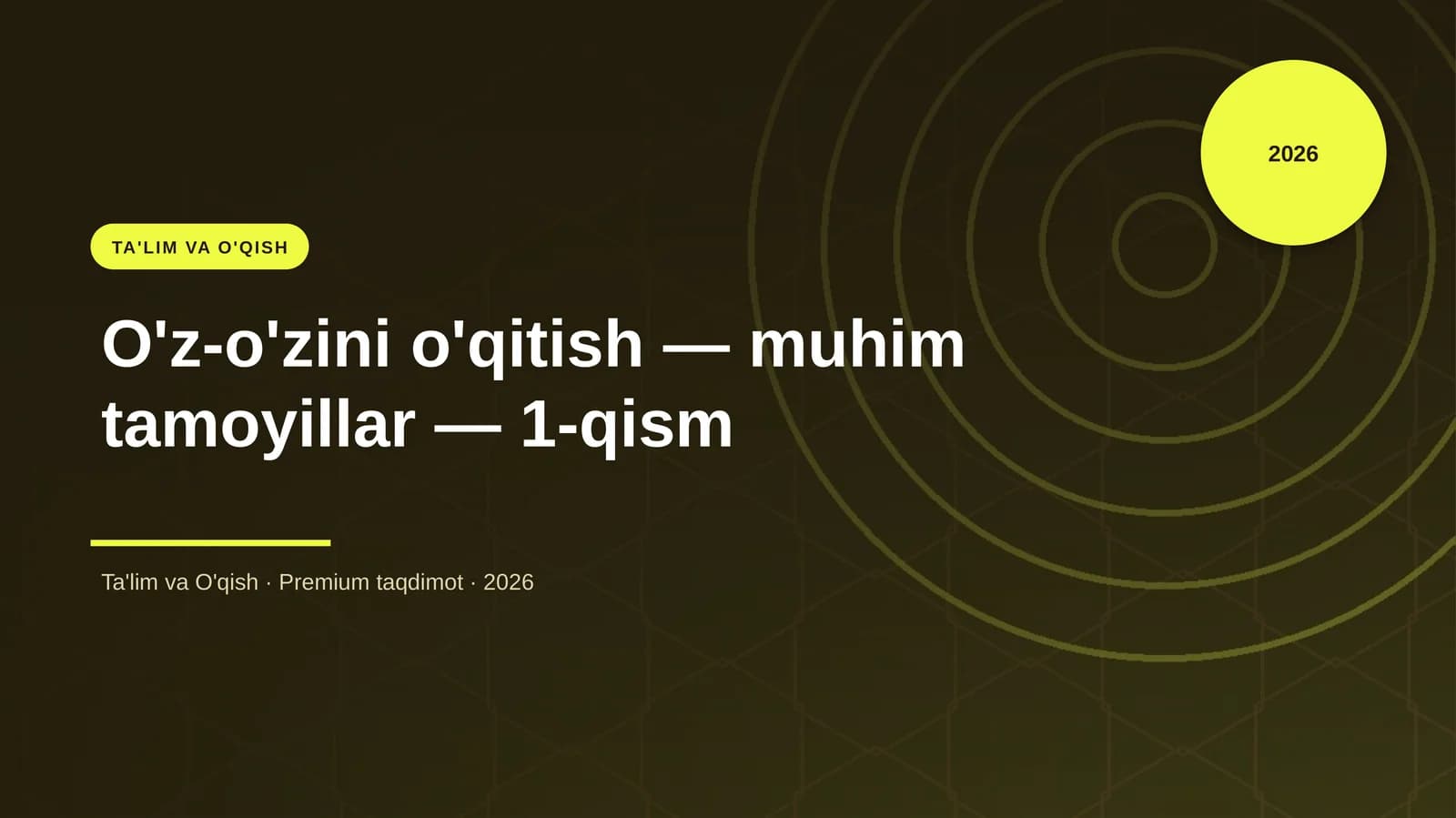 O'z-o'zini o'qitish — muhim tamoyillar — 1-qism