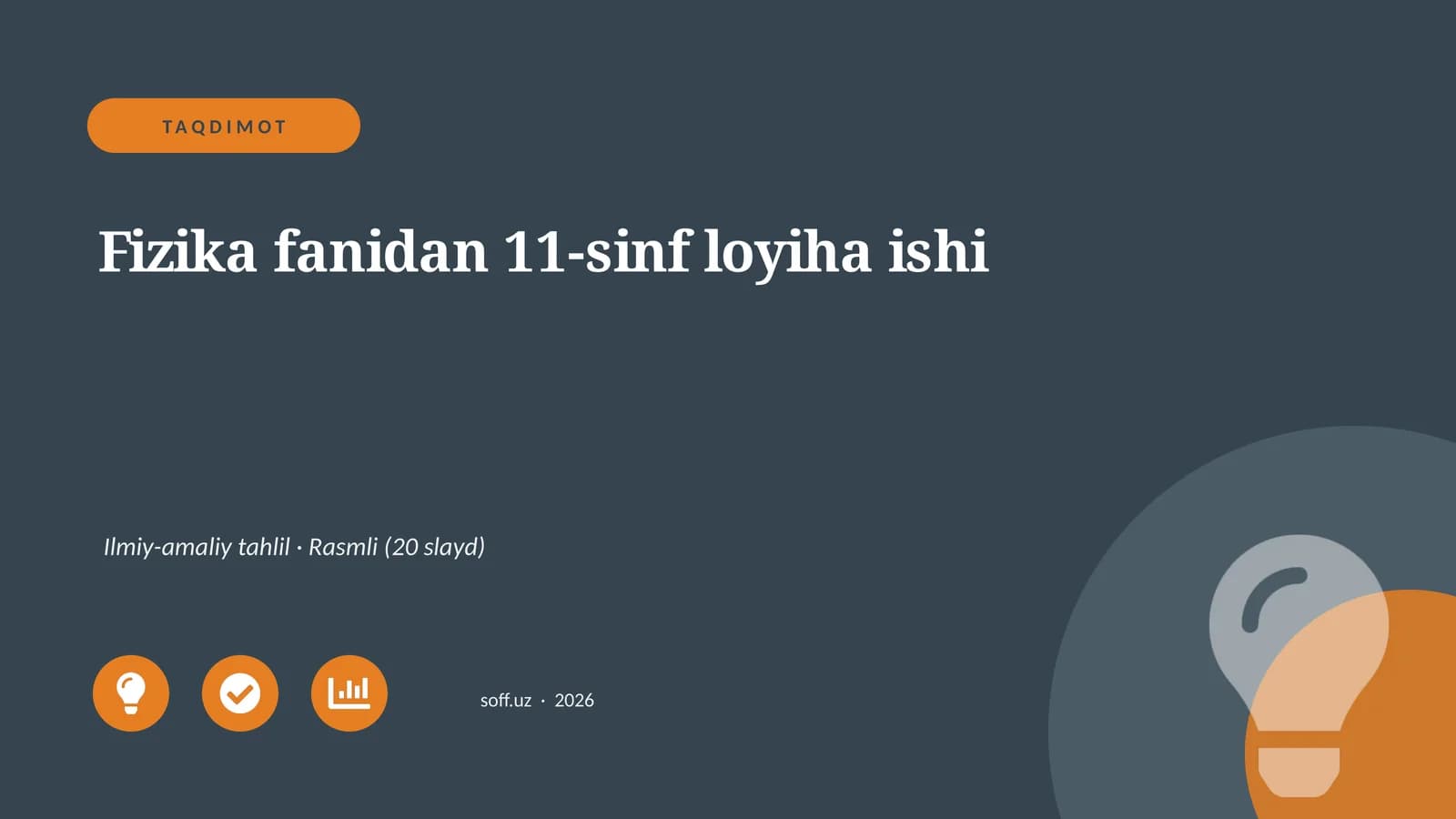 Fizika fanidan 11-sinf loyiha ishi