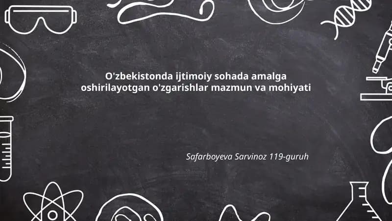 O'zbekistonda ijtimoiy sohada amalga oshirilayotgan o'zgarishlar mazmuni va mohiyati