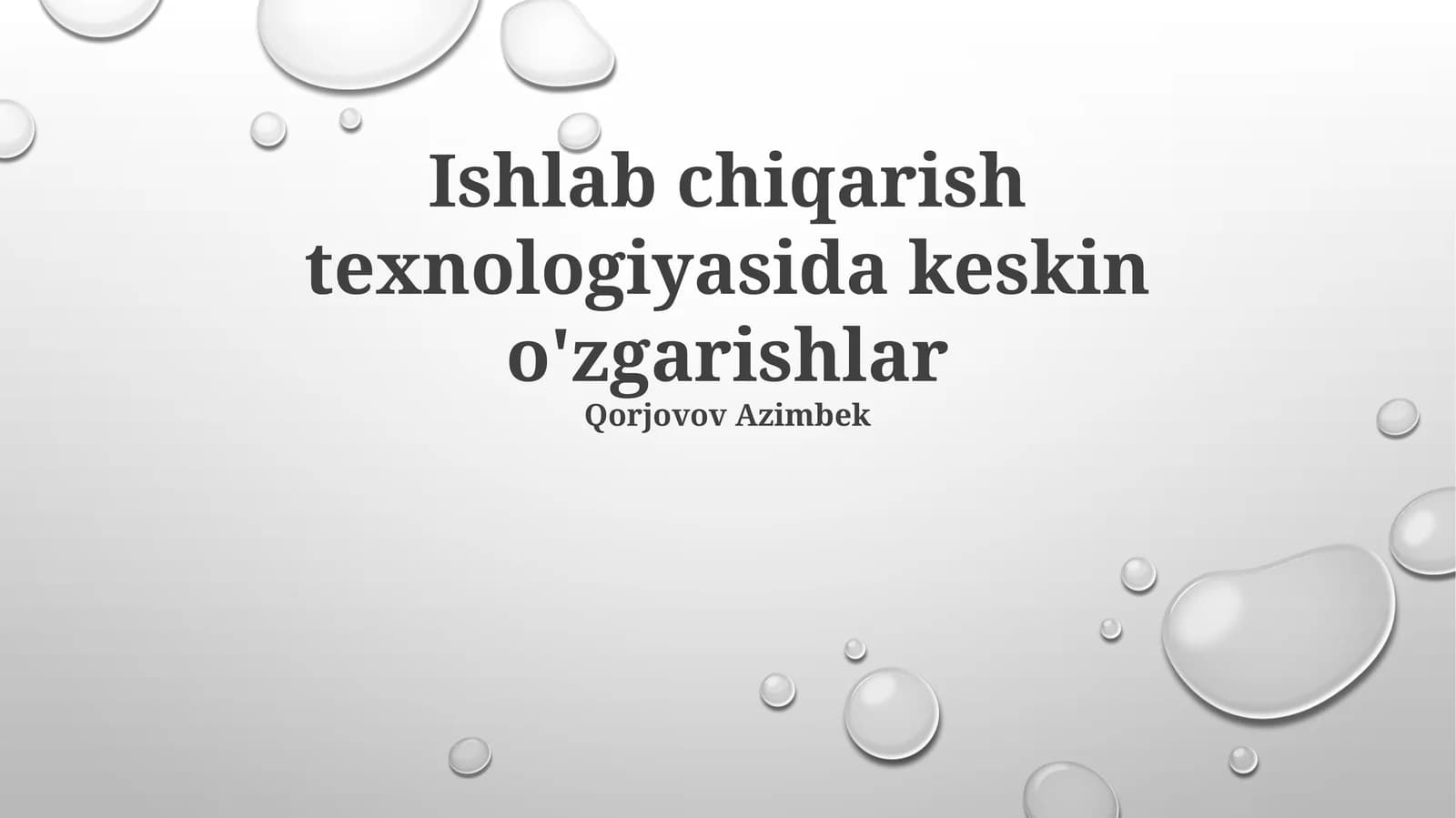 Ishlab chiqarish texnologiyasida keskin o'zgarishlar
