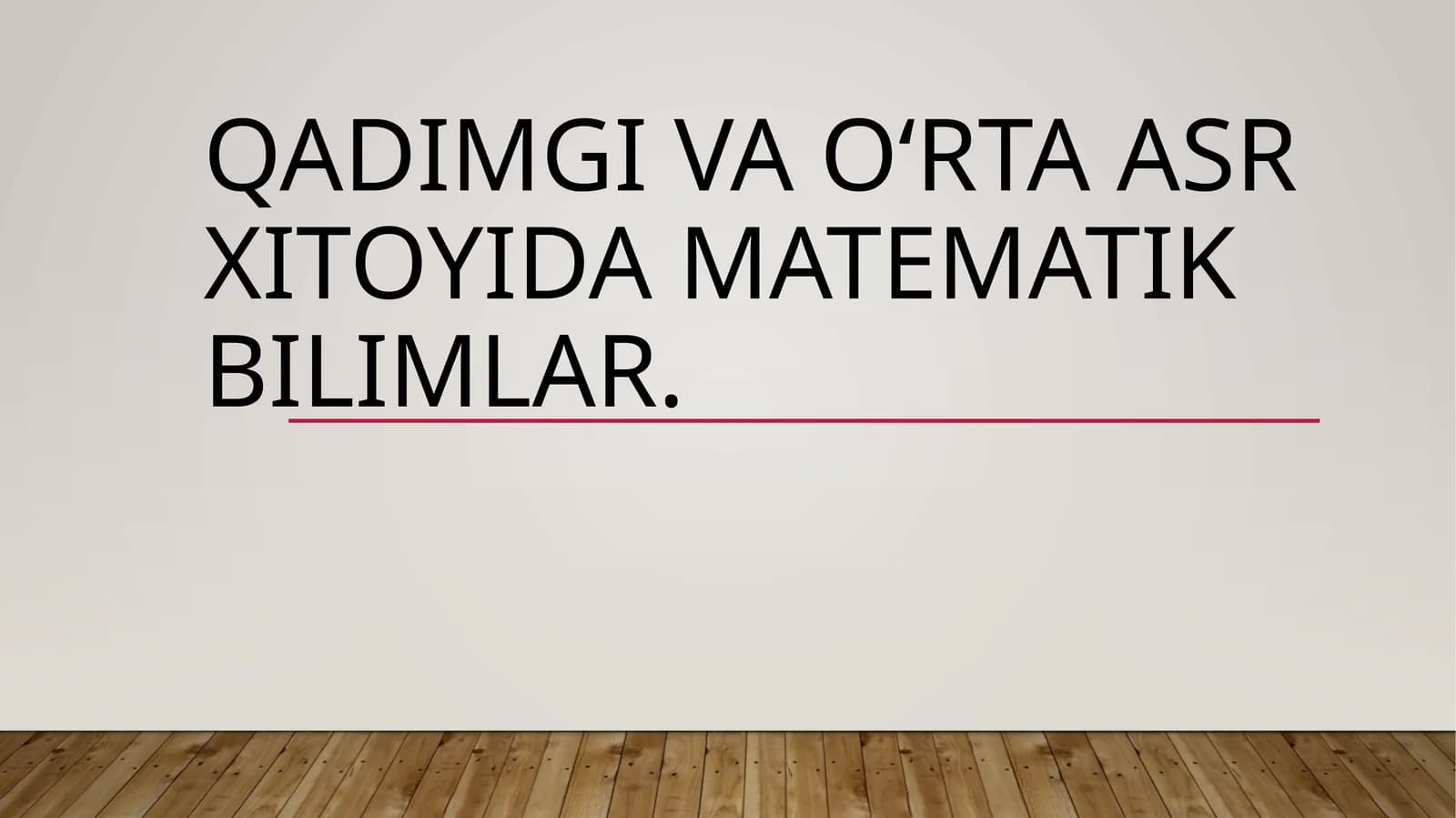 Qadimgi va o‘rta asr Xitoyida matematik bilimlar