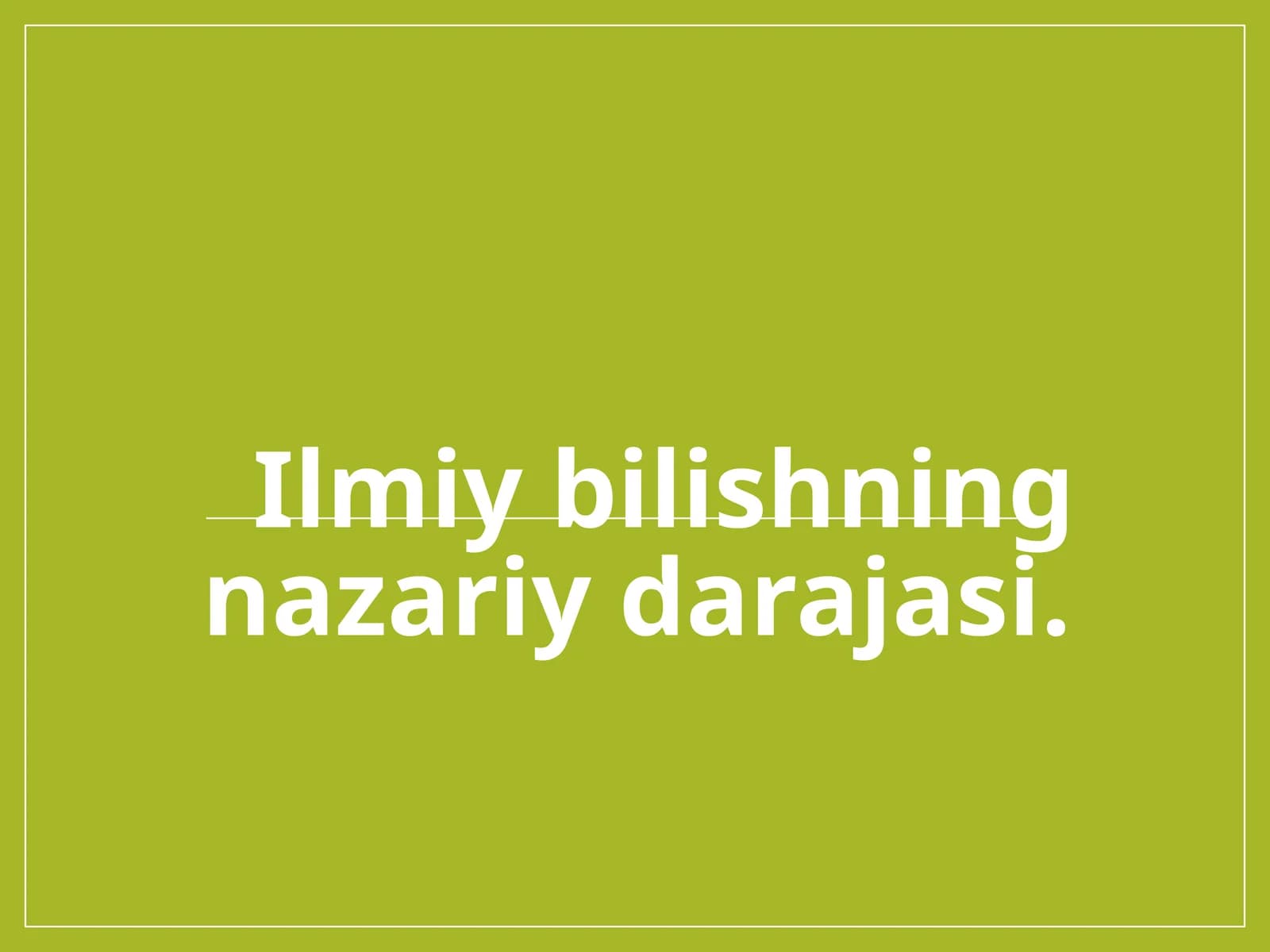 Ilmiy bilishning nazariy darajasi